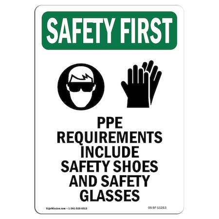 Signmission OSHA SAFETY FIRST Sign, PPE Requirements Include W/ Symbol, 10in X 7in Decal, 7" W, 10" H, Portrait OS-SF-D-710-V-11213